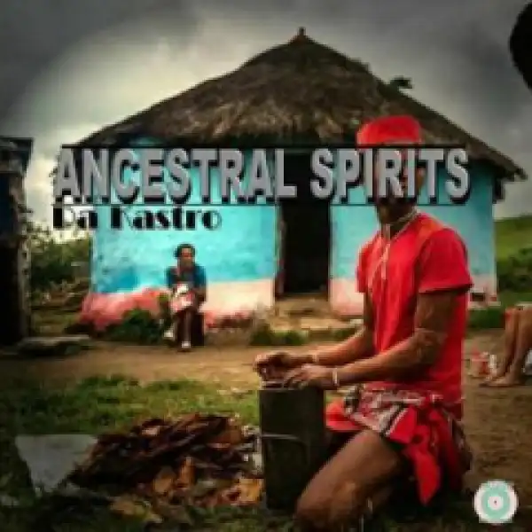 Da Kastro - Ancestral Spirits